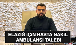 Elazığ İçin Hasta Nakil Ambulansı Talebi