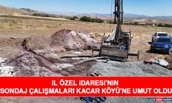 İl Özel İdaresi'nin Sondaj Çalışmaları Kacar Köyü'ne Umut Oldu