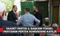 Saadet Partisi İl Başkanı Yüksel Partisinin Pertek Kongresine Katıldı