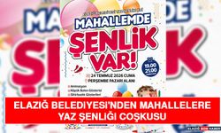Elazığ Belediyesi'nden Mahallelere Yaz Şenliği Coşkusu