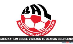 BAL’a Katılım Bedeli 2 Milyon TL Olarak Belirlendi