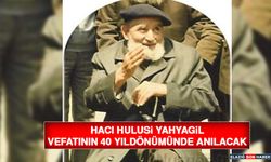 Hacı Hulusi Yahyagil Vefatının 40 Yıldönümünde Anılacak