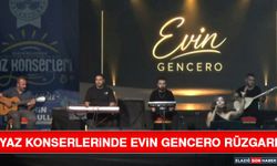 Yaz Konserlerinde Evin Gencero Rüzgarı