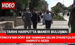 Tarihi Harput'ta Manevi Buluşma: Türkiye'nin Dört Bir Yanından Gelen Ziyaretçiler Harput'u Gezdi