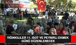 Yığınkililer 11. İsot ve Peynirli Ekmek Günü Düzenlenecek