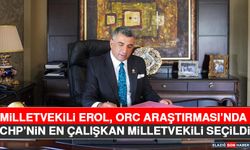 Milletvekili Erol, ORC Araştırması’nda CHP’nin En Çalışkan Milletvekili Seçildi