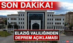 Elazığ Valiliği: “Deprem Sonrası Herhangi Bir Hasar İhbarı Yapılmadı”