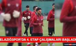 Elazığspor’da 4. Etap çalışmaları başladı