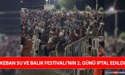 Keban Su ve Balık Festivali’nin 2. Günü İptal Edildi