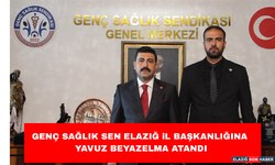 Genç Sağlık-Sen Elazığ İl Başkanlığına Yavuz Beyazelma Atandı