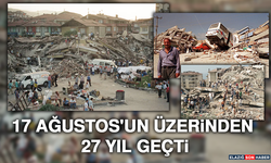 17 Ağustos'un Üzerinden 27 Yıl Geçti
