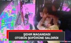 Şehir Magandası Otobüs Şoförüne Saldırdı