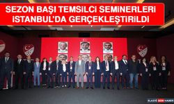 Sezon Başı Temsilci Seminerleri İstanbul’da Gerçekleştirildi
