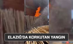 Elazığ'da Korkutan Yangın