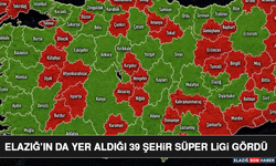 Elazığ’ın da Yer Aldığı 39 Şehir Süper Ligi Gördü