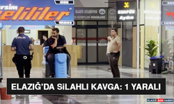 Elazığ’da Silahlı Kavga: 1 Yaralı