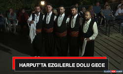 Harput’ta Ezgilerle Dolu Gece