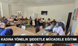 Kadına Yönelik Şiddetle Mücadele Eğitimi