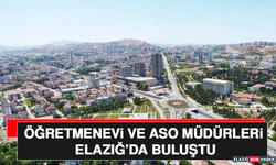 Öğretmenevi ve ASO Müdürleri Elazığ’da Buluştu