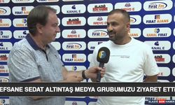 Efsane Sedat Altıntaş Medya Grubumuzu Ziyaret Etti