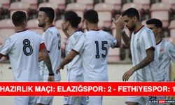 Hazırlık Maçı: Elazığspor: 2 - Fethiyespor: 1
