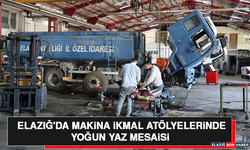 Elazığ'da Makina İkmal Atölyelerinde Yoğun Yaz Mesaisi