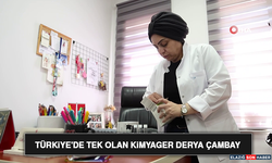 Türkiye'de Tek Olan Kimyager Derya Çambay