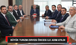 Büyük Turizm Zirvesi Öncesi İlk Adım Atıldı