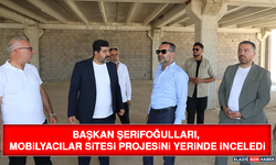 Başkan Şerifoğulları, Mobilyacılar Sitesi Projesini Yerinde İnceledi