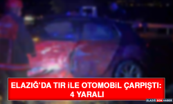 Elazığ’da Tır ile Otomobil Çarpıştı: 4 Yaralı