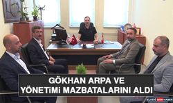 Gökhan Arpa ve Yönetimi Mazbatalarını Aldı