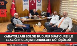 Karayolları Bölge Müdürü Suat Cüre İle Elazığ’ın Ulaşım Sorunları Görüşüldü