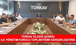 TÜRKAV Elazığ Şubesi İlk Yönetim Kurulu Toplantısını Gerçekleştirdi