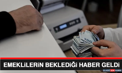 Emeklilerin Beklediği Haber Geldi