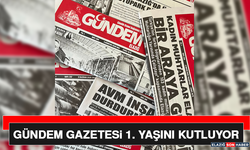 Gündem Gazetesi 1. Yaşını Kutluyor