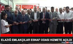 Elazığ Emlakçılar Esnaf Odası Hizmete Açıldı