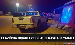 Elazığ'da Bıçaklı ve Silahlı Kavga: 3 Yaralı