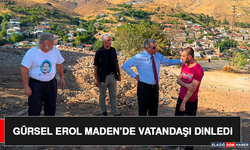 Gürsel Erol Maden’de Vatandaşı Dinledi