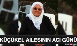 Küçükel Ailesinin Acı Günü