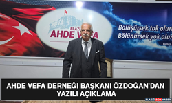Ahde Vefa Derneği Başkanı Özdoğan'dan Yazılı Açıklama