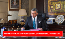 ORC Araştırması: CHP’de En Beğenilen Milletvekili Gürsel Erol