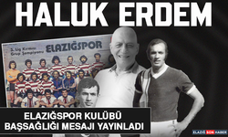 Elazığspor Kulübü Başsağlığı Mesajı Yayınladı
