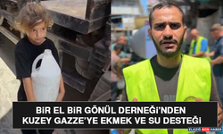 Bir El Bir Gönül Derneği’nden Kuzey Gazze’ye Ekmek ve Su Desteği