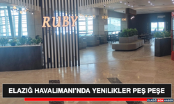Elazığ Havalimanı’nda Yenilikler Peş Peşe