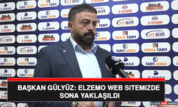 Başkan Gülyüz: ELZEMO WEB Sitemizde Sona Yaklaşıldı