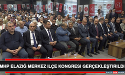 MHP Elazığ Merkez İlçe Kongresi Gerçekleştirildi