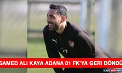 Samed Ali Kaya Adana 01 FK’ya Geri Döndü