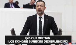 Işıkver MHP'nin İlçe Kongre Sürecini Değerlendirdi