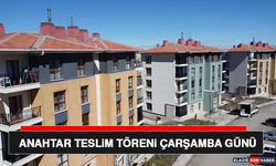 Anahtar Teslim Töreni Çarşamba Günü