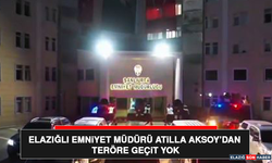 Elazığlı Emniyet Müdürü Atilla Aksoy’dan Teröre Geçit Yok